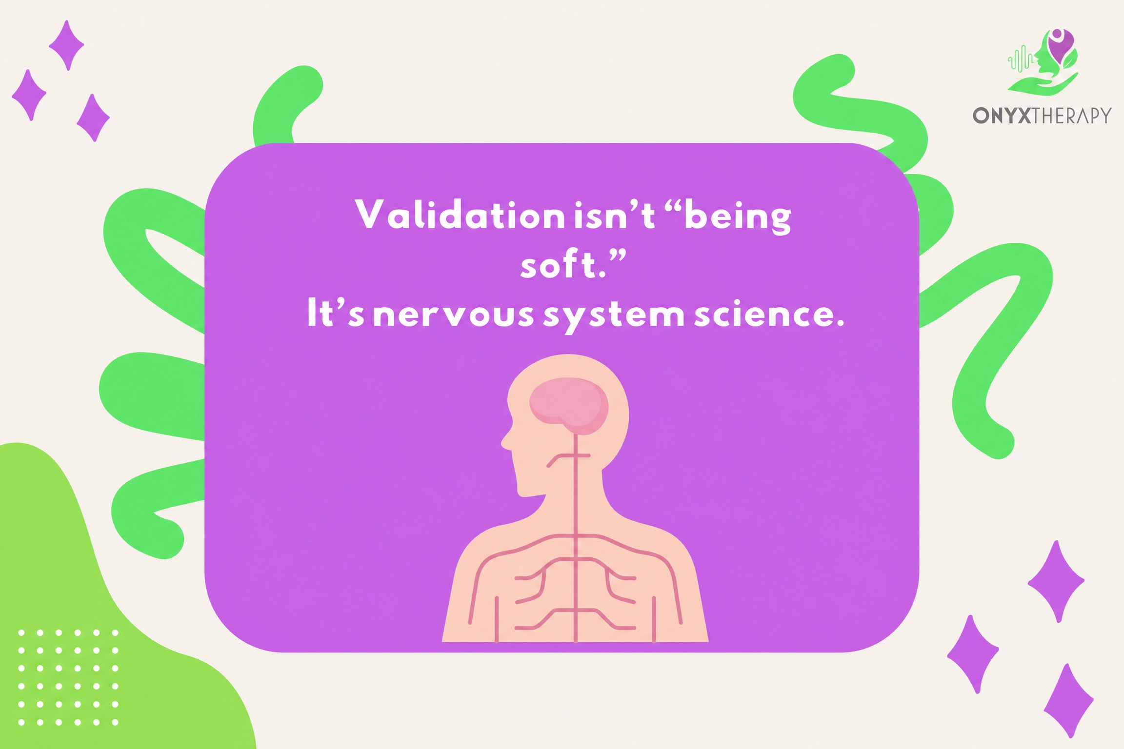 Validation isn't being soft - Onyx therapy UK