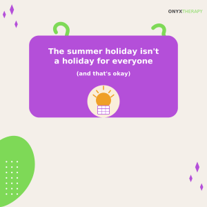 Summer Holiday Blog Story by Onyx Therapy team